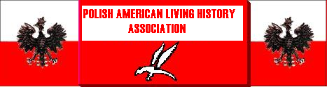 Welcome to the home page of PALHA (Polish American Living History Association)